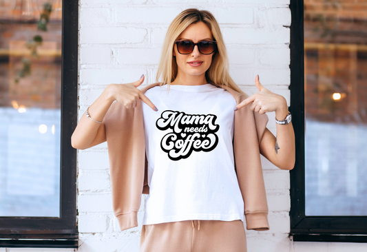 Mama needs Coffee T-Shirt