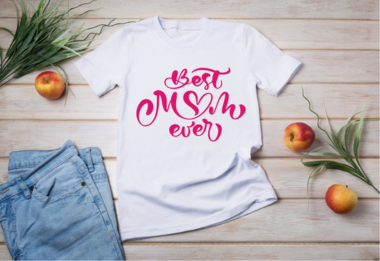 Best Mom ever T-Shirt