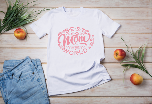 Best Mom in the World T-Shirt