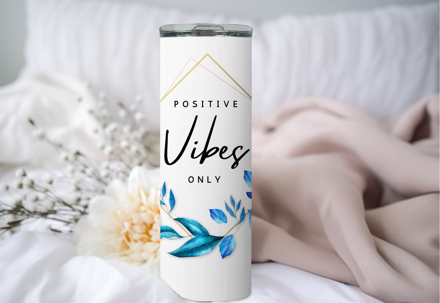 Positive Vibes only Tumbler