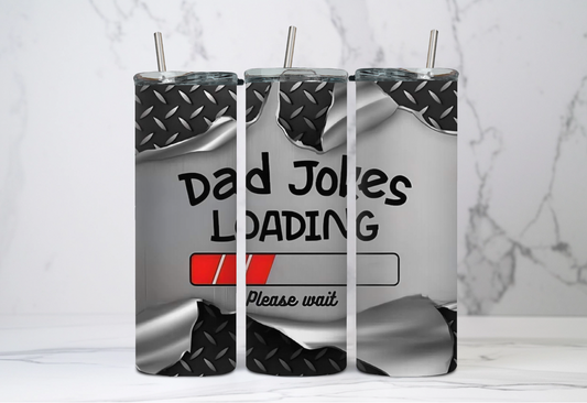 Fathers day "Dad Joke Loading" Tumbler 20oz